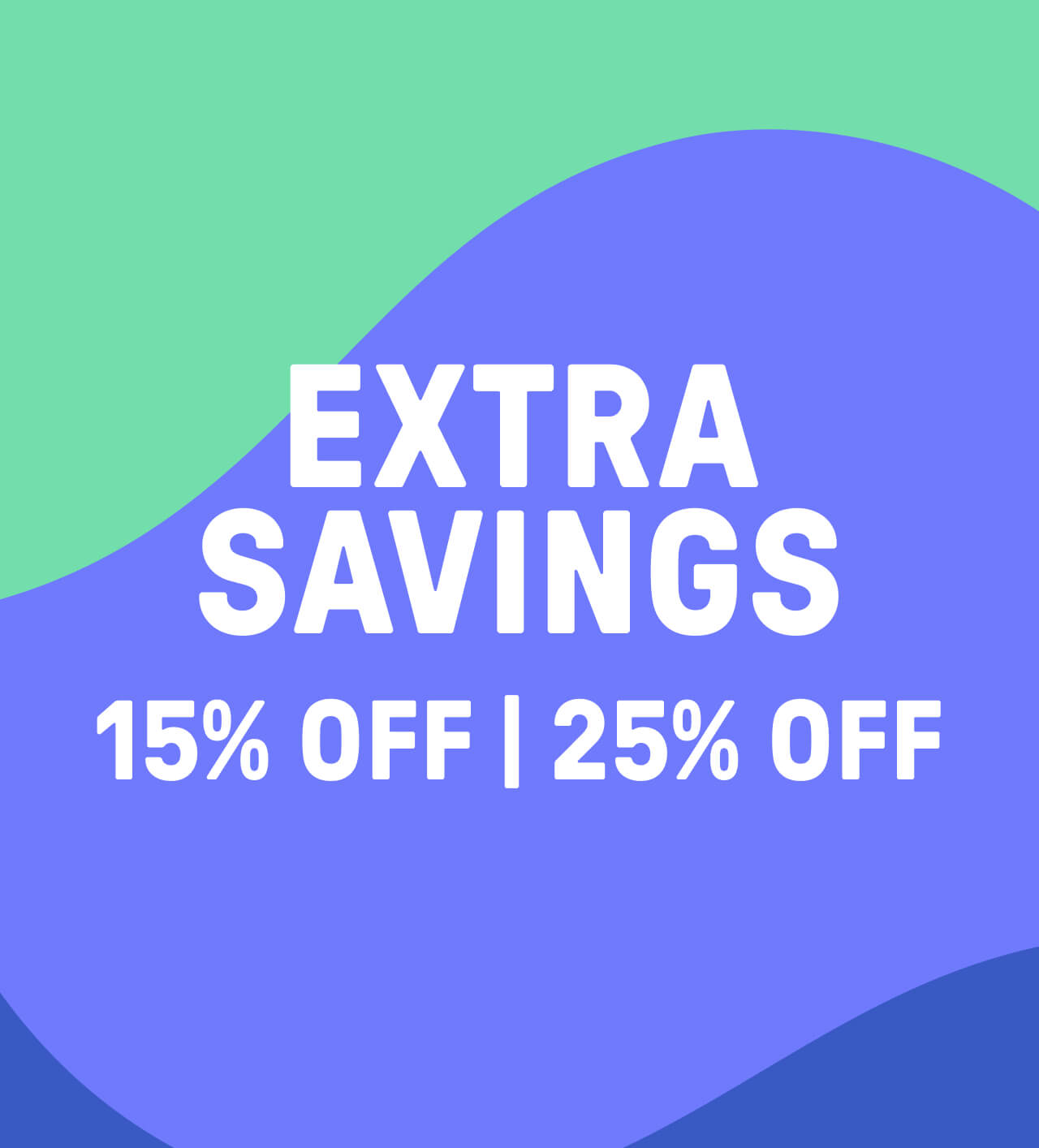 EXTRA SAVINGS